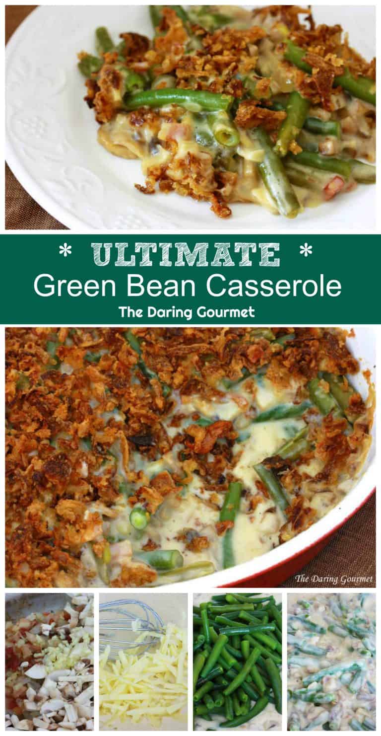 ULTIMATE Green Bean Casserole (from scratch) - The Daring Gourmet