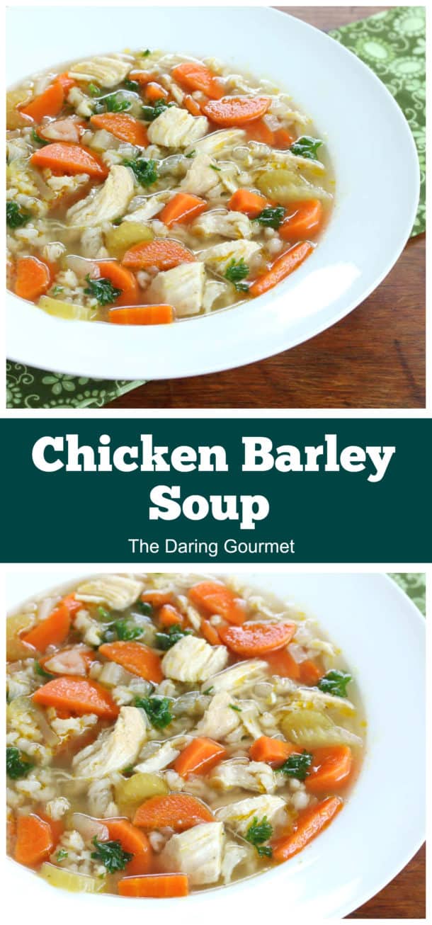 Chicken Barley Soup The Daring Gourmet