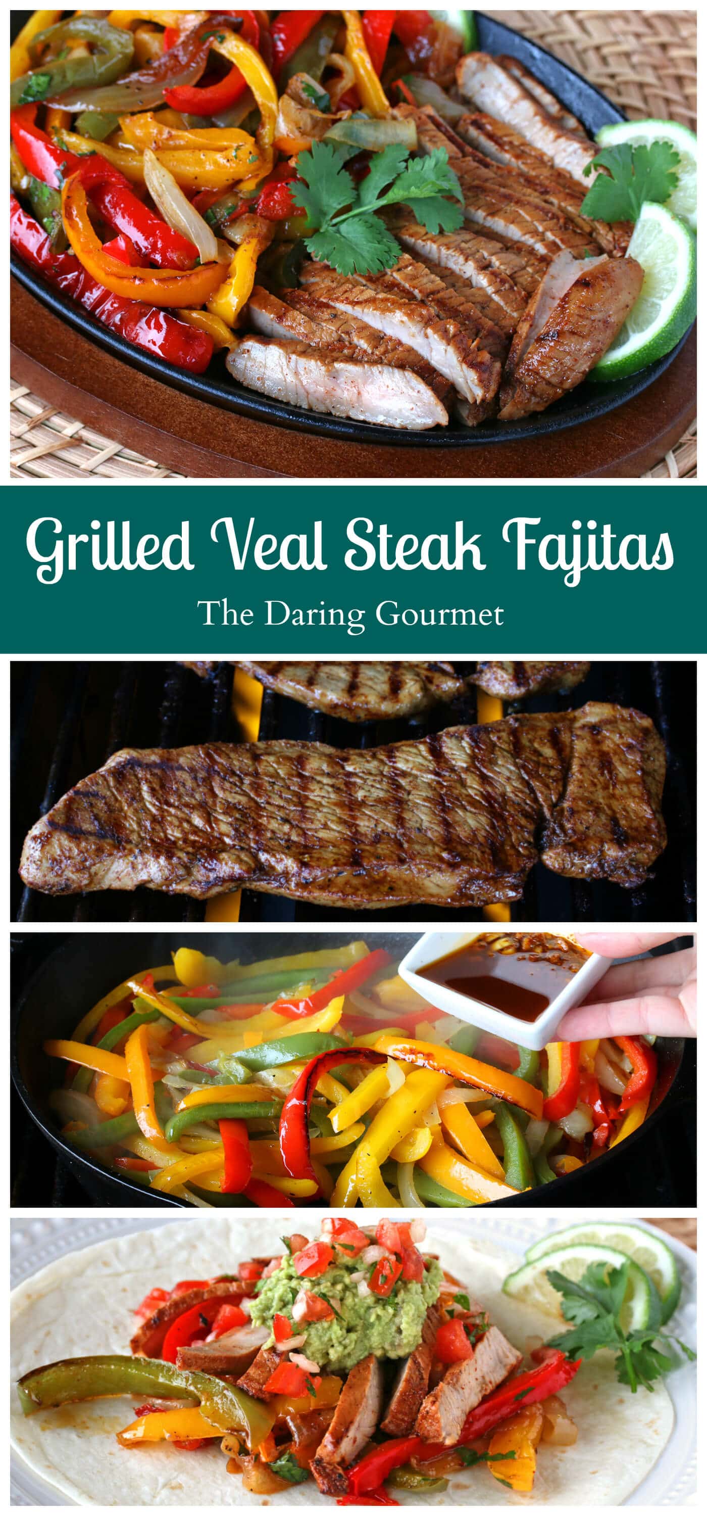 Grilled Veal Steak Fajitas The Daring Gourmet