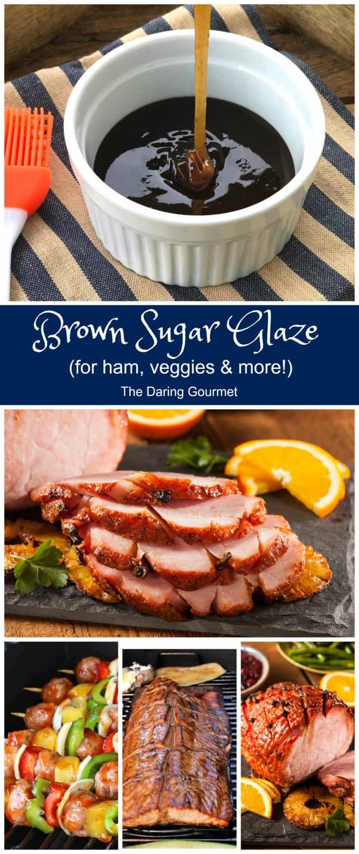 Brown Sugar Glaze (for Ham, Veggies & More) The Daring Gourmet