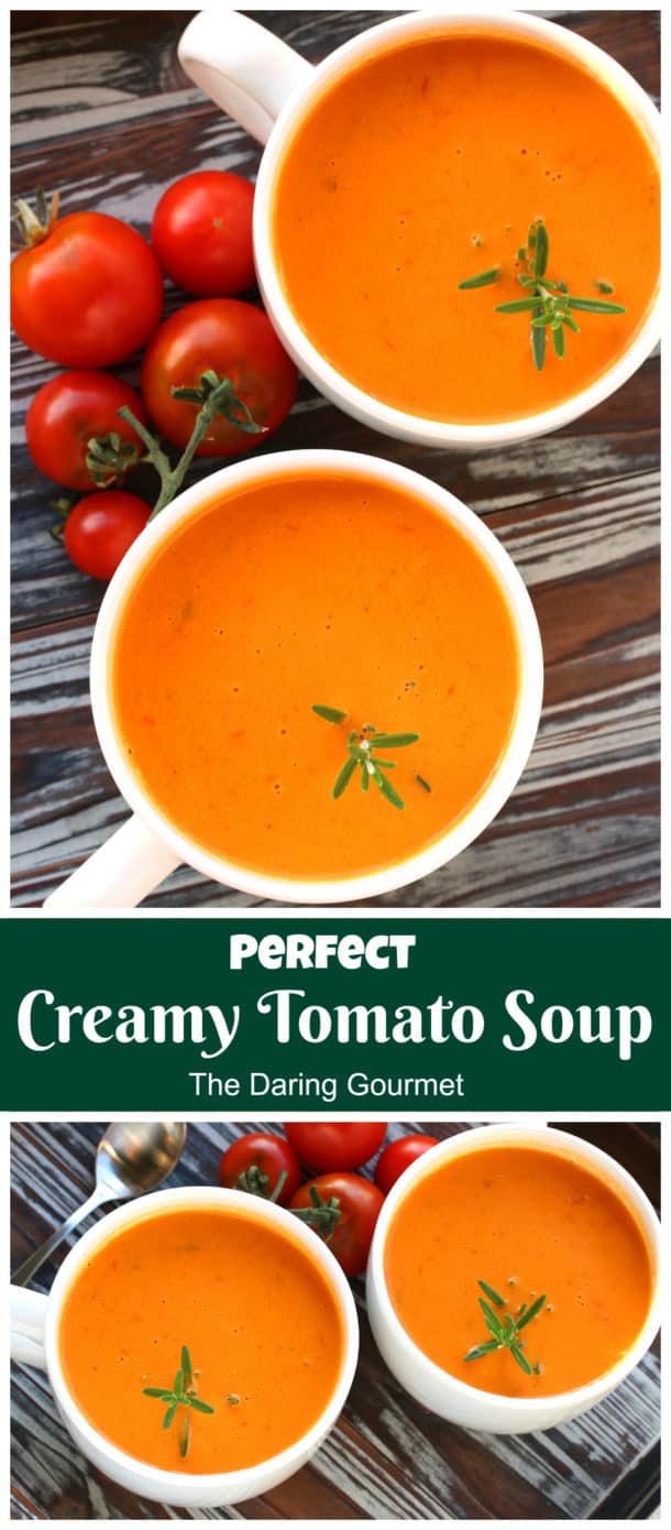 Creamy Tomato Soup The Daring Gourmet