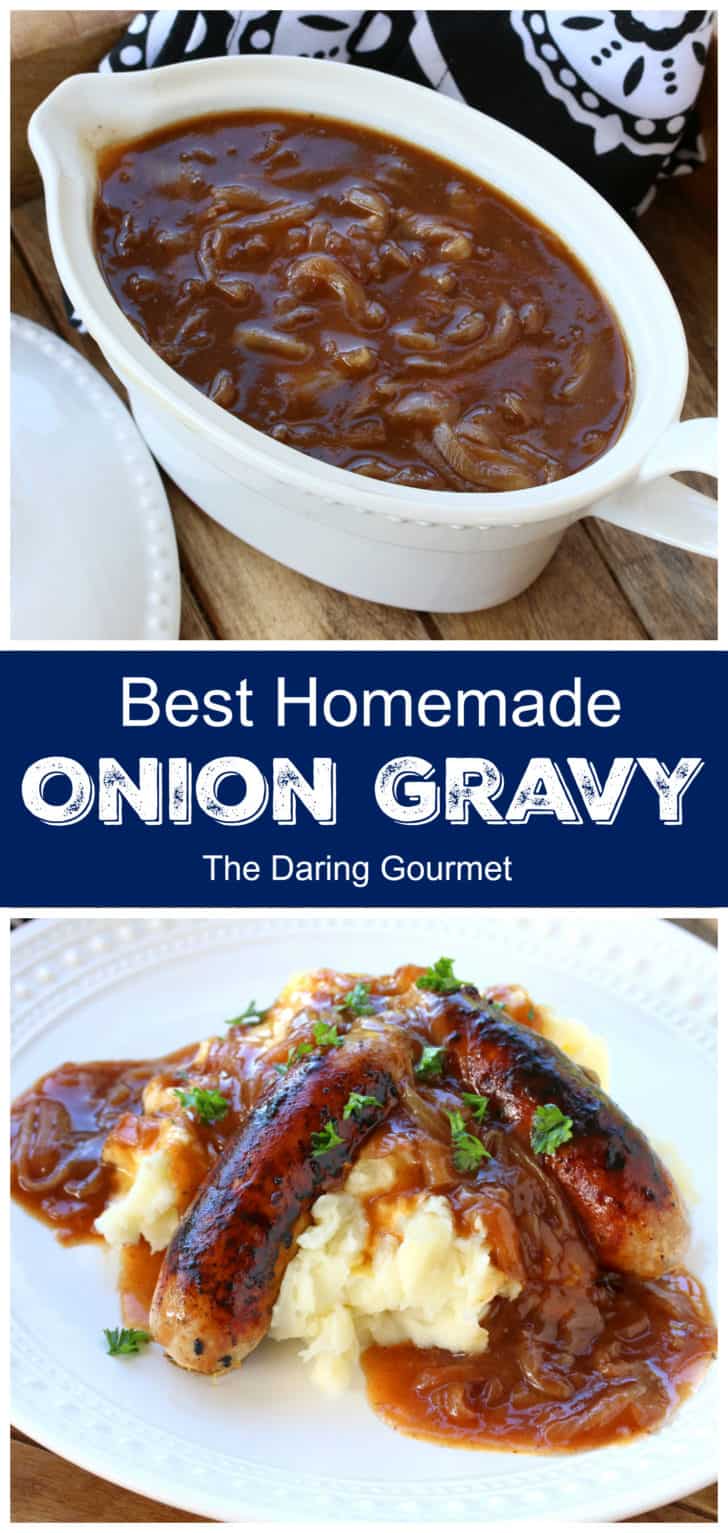 BEST Onion Gravy Recipe The Daring Gourmet