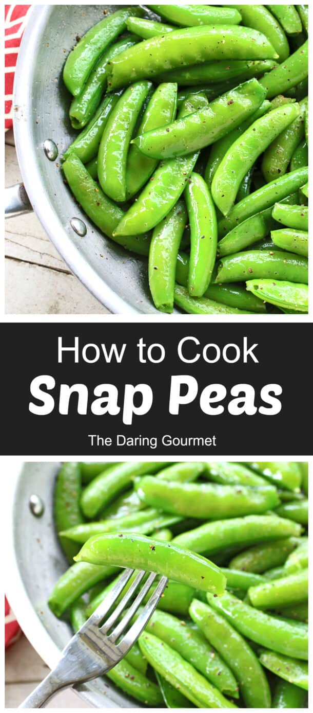 How To Cook Snap Peas The Daring Gourmet