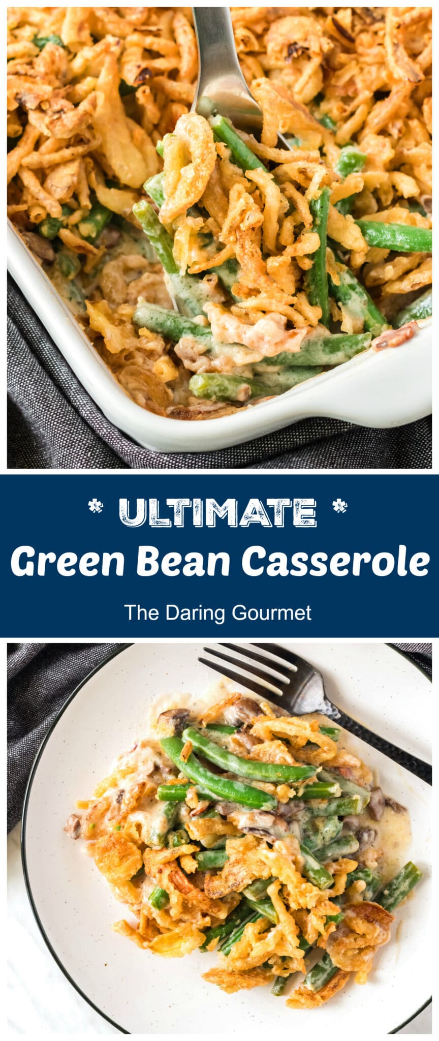green bean casserole recipe best ultimate from scratch bacon mushrooms cream cheddar cheese daring gourmet