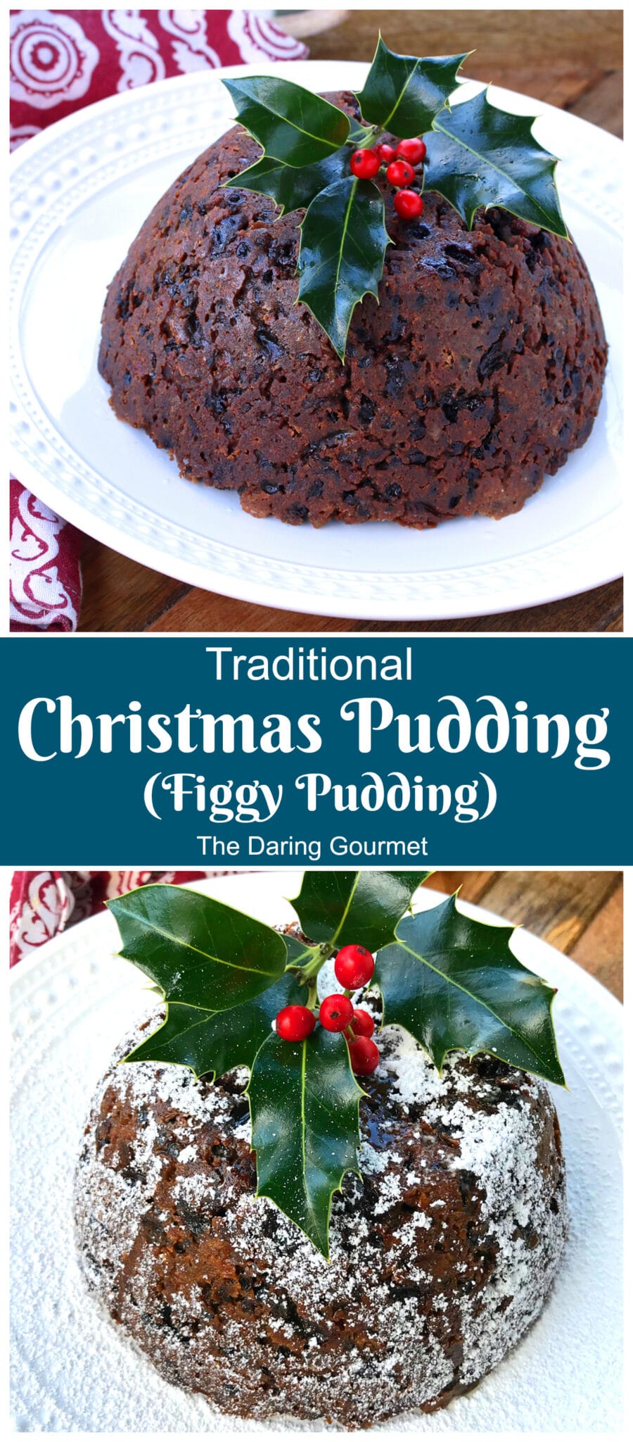 Traditional Christmas Pudding (Figgy Pudding) - The Daring Gourmet