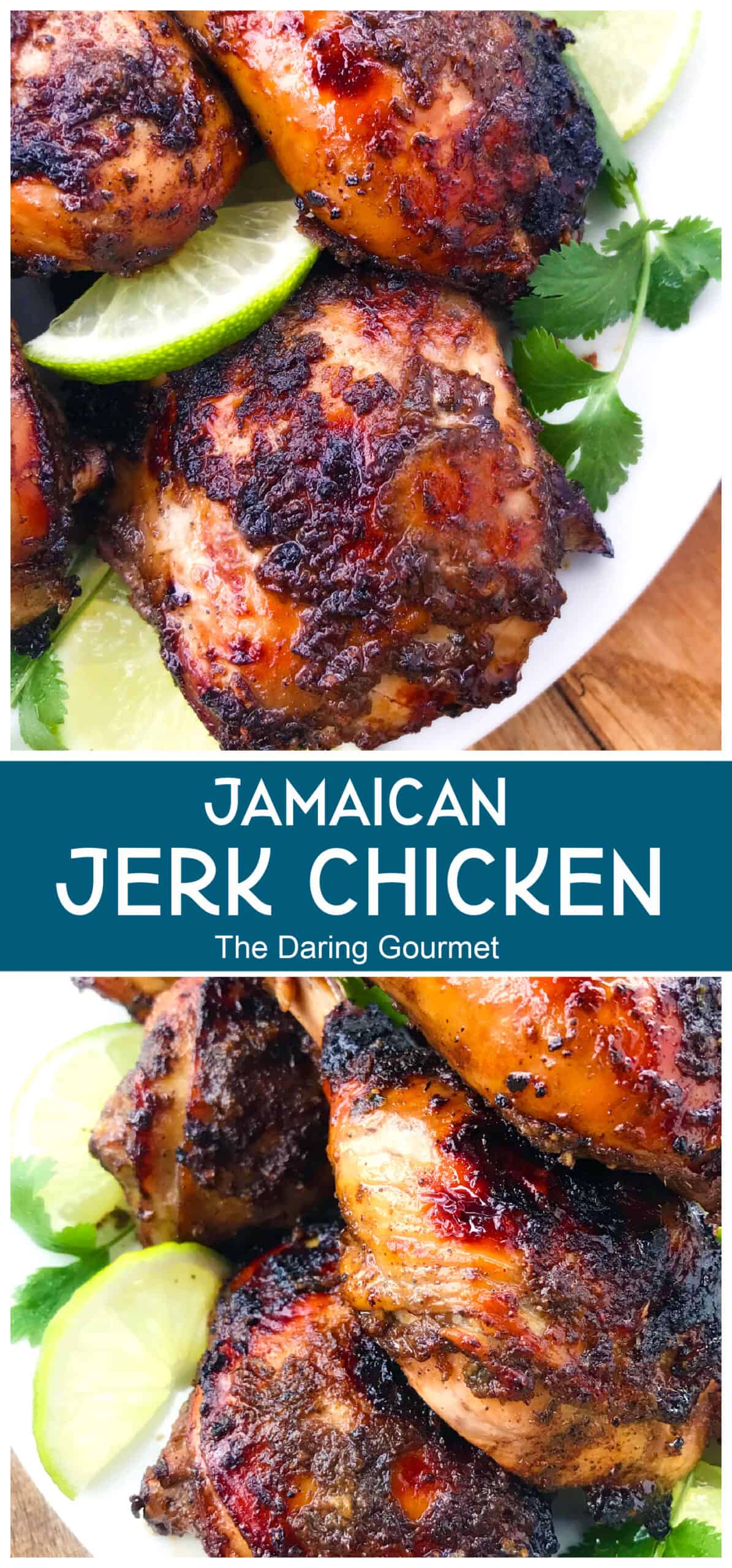 Jamaican Jerk Chicken The Daring Gourmet