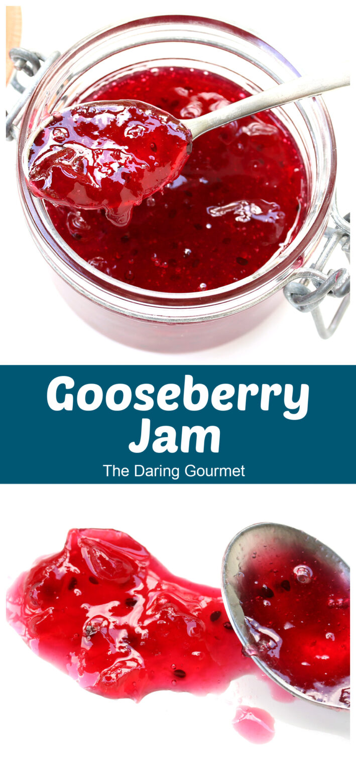 Gooseberry Jam The Daring Gourmet